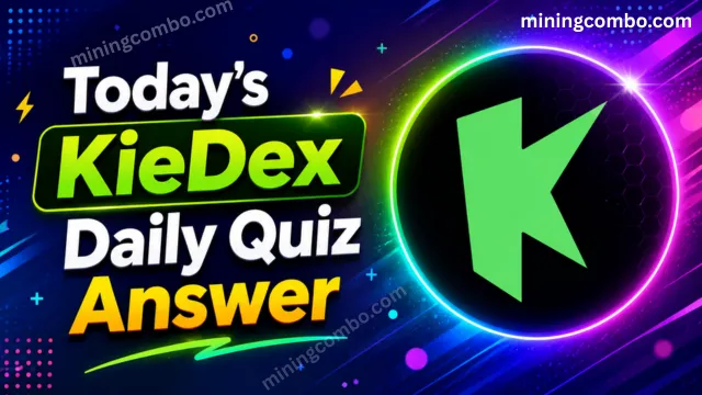 KieDex Daily Quiz Answer